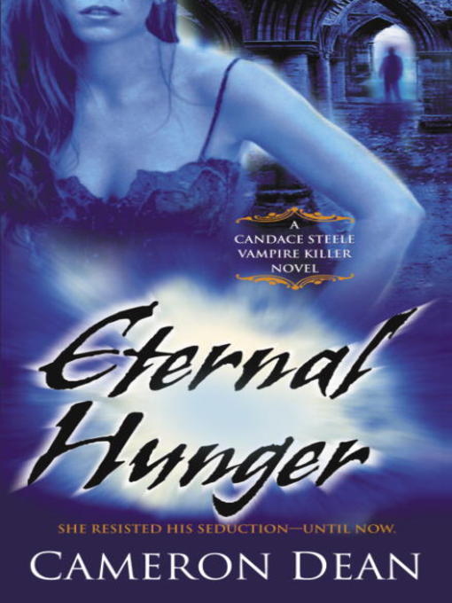 Title details for Eternal Hunger by Cameron Dean - Available